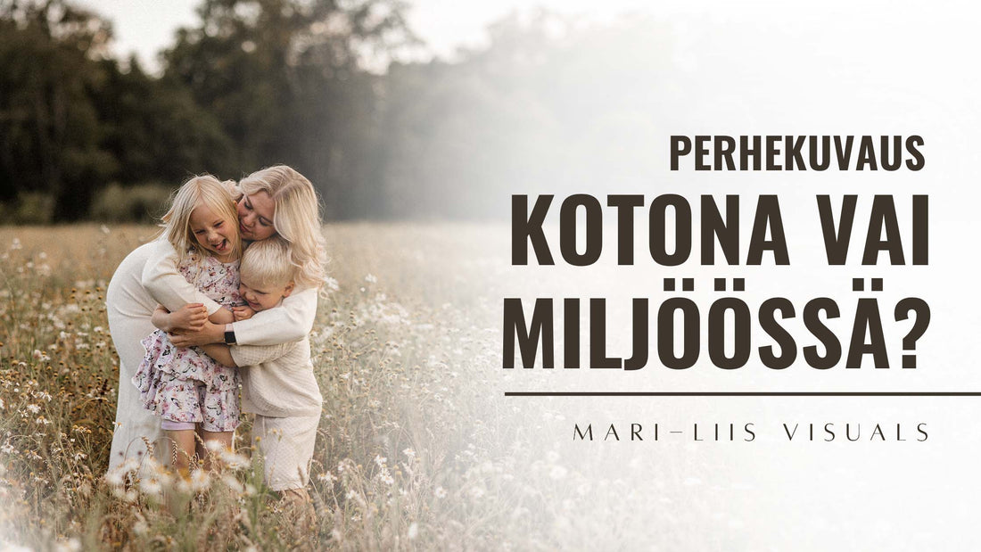 PERHEKUVAUS KOTONA VAI MILJÖÖSSÄ? OPAS UUDELLEMAALLE