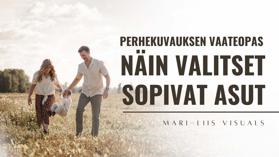 PERHEKUVAUS: MITÄ PÄÄLLE? VAATTEET JA VÄRIT KOKO PERHEELLE