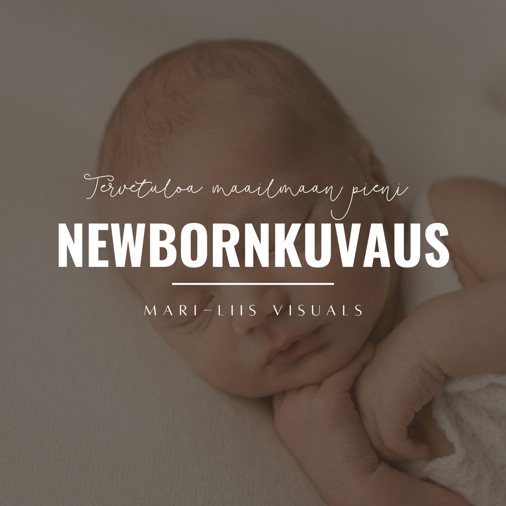 NEWBORNKUVAUS | Tervetuloa maailmaan pieni